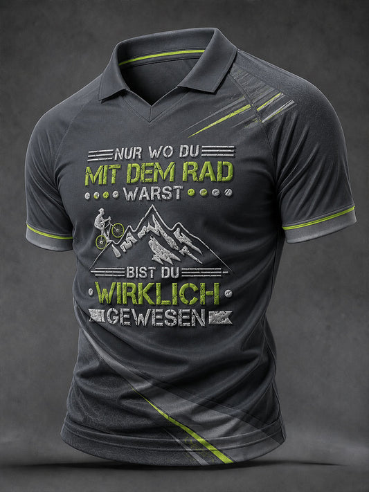 Nur dort, wo du mit dem Fahrrad warst, bist du wirklich gewesen. T-Shirt